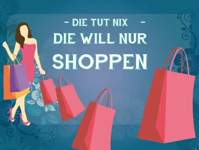 Produktbild von Shopping Kunstdruck Bild - Die Tut Nix, Die Will Nur Shoppen (60 x 80 cm)