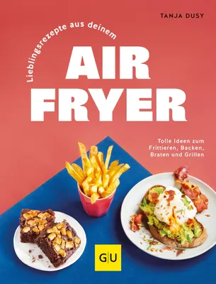 Produktbild von Lieblingsrezepte aus deinem Airfryer