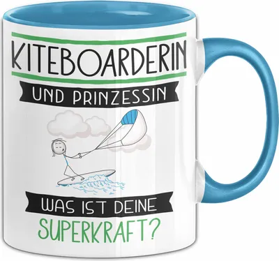Produktbild von Kiteboarderin Und Prinzessin Tasse Geschenk Für Eine Kiteboarderin Geburtstag Was Ist Deine Superkraft (Blau)