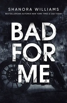 Zdjęcie produktu dla Bad for me