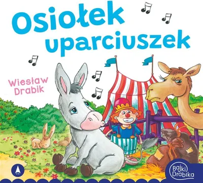 Image de Osiołek uparciuszek. Wiesław Drabik / Skrzat - Bajka dla dzieci