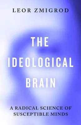 Produktbild von The Ideological Brain