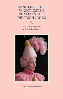 Produktbild von Rangliste der wichtigsten Realitystars Deutschlands