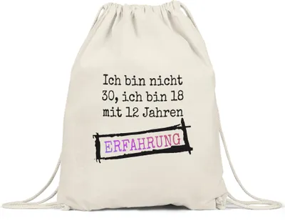 Produktbild von Ich Bin Nicht 30 Sondern 18 Mit 12 Jahren Erfahrung Turnbeutel Gymsack Geschenkidee zum 30. Geburtstag