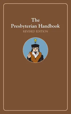 Produktbild von The Presbyterian Handbook, Revised Edition