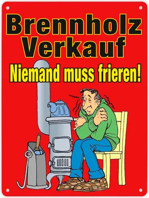 Produktbild von Brennholzverkauf. Niemand muss frieren! Metallschild XL in 21x28 cm