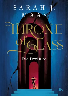 Obrázok produktu pre Throne of Glass – Die Erwählte: Roman (Die Throne of Glass-Reihe, Band 1)
