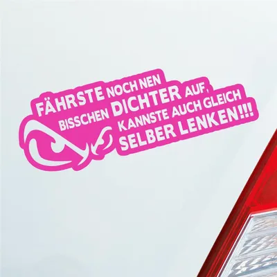 Produktbild von Auto Aufkleber Fährste noch nen bisschen dichter auf, Kannste auch gleich selber lenken! 20x7 cm Pink Sticker Heckscheibenaufkleber