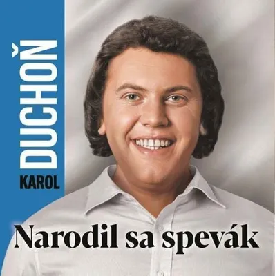 Zdjęcie produktu dla Karol Duchoň - Narodil sa spevák (CD)