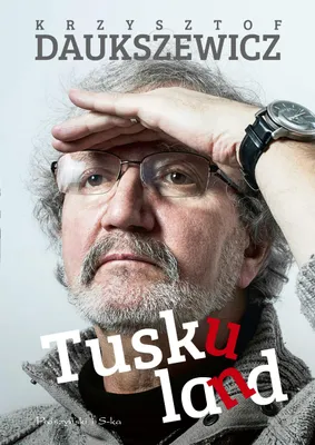 Obrázek produktu pro Krzysztof Daukszewicz Tuskuland Satyryczny Rozrachunek