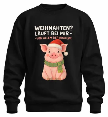 Produktbild von Läuft Bei Mir Der Braten Schweinchen Weihnachten Ferkel Sau Sweatshirt Pullover, Schwarz, M