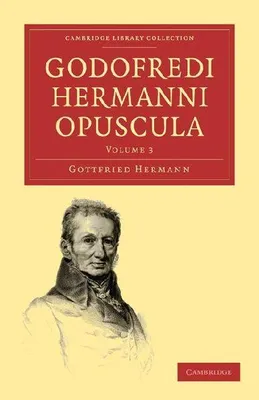 Produktbild von Godofredi Hermanni Opuscula - Volume 3