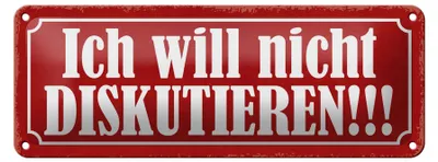 Produktbild von Blechschild Spruch 27x10cm ich will nicht diskutieren Dekoration