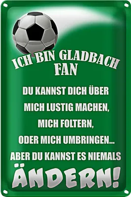 Produktbild von Blechschild Spruch 20x30cm ich bin Gladbach Fan Fussball