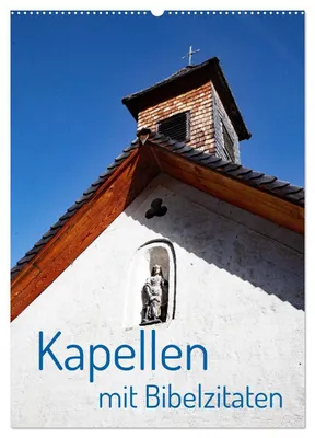 Produktbild von Kapellen mit Bibelzitaten (Wandkalender 2027 DIN A2 hoch), CALVENDO Monatskalender