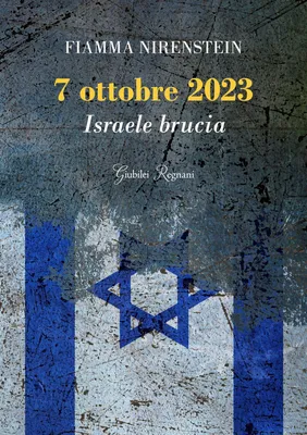 Produktbild von Nirenstein, F: 7 ottobre 2023. Israele brucia