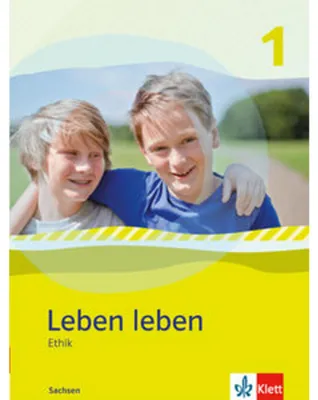 Produktbild von Leben leben - Neubearbeitung. Ethik - Ausgabe für Sachsen. Schülerbuch 5.-6. Klasse