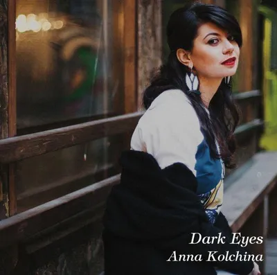 Obrázok produktu pre KOLCHINA ANNA - Dark Eyes (CD)