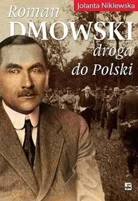 Image de Roman Dmowski. Droga do Polski