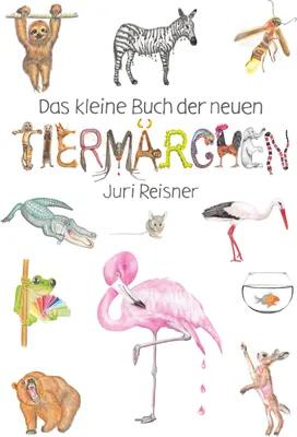 Produktbild von Das kleine Buch der neuen Tiermärchen