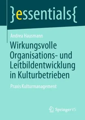 Obrázok produktu pre Wirkungsvolle Organisations- und Leitbildentwicklung in Kulturbetrieben