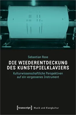 Image de Die Wiederentdeckung des Kunstspielklaviers