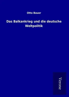 Produktbild von Das Balkankrieg und die deutsche Weltpolitik