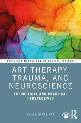 Obrázek produktu pro Art Therapy, Trauma, and Neuroscience