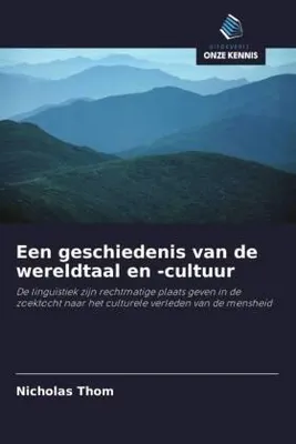 Produktbild von Een geschiedenis van de wereldtaal en -cultuur
