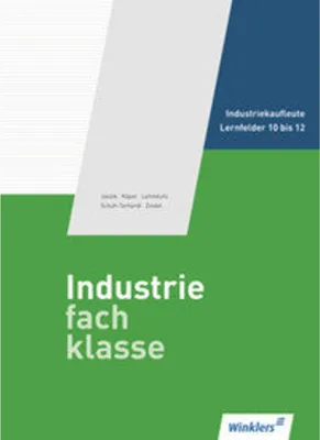 Obrázok produktu pre Industriefachklasse. Schülerbuch. 3. Ausbildungsjahr. Lernfelder 10 bis 12