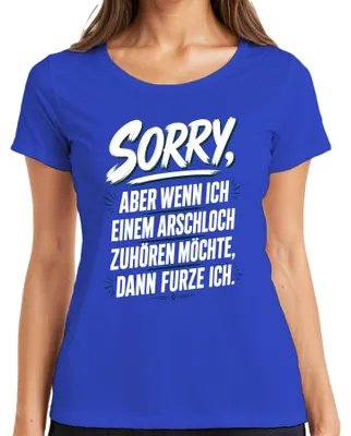 Produktbild von Sorry Wenn Ich Einem Arschloch Zuhoeren Statement Sarkasmus Humor Damen T-Shirt, Blau, L