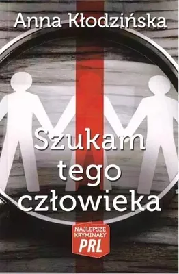 Image de Szukam tego człowieka - Anna Kłodzińska (Buch auf Polnisch)