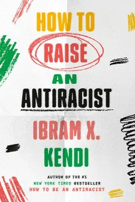 Produktbild von How to Raise an Antiracist