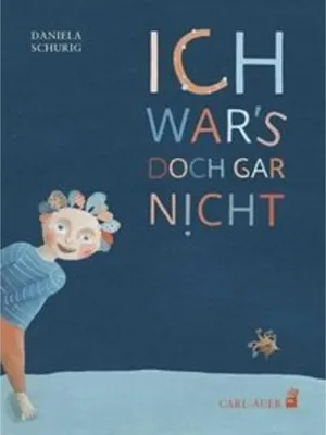 Produktbild von Ich war's doch gar nicht!