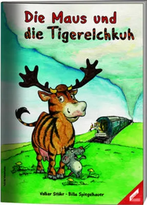 Produktbild von Die Maus und die Tigerelchkuh