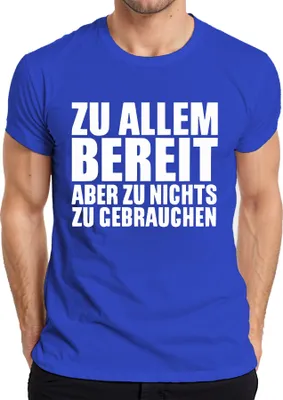Produktbild von Zu allem bereit aber zu nichts Lustig ironisch Bürohumor Freund Herren T-Shirt, Blau, M