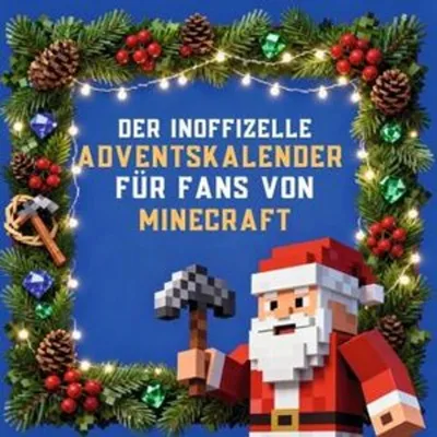 Produktbild von Der inoffizielle Adventskalender für Fans von Minecraft