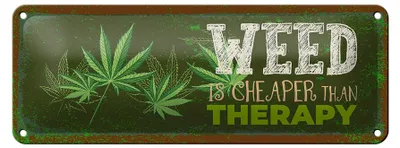Produktbild von Blechschild Spruch 27x10cm Weed ist Cheaper than Therapy