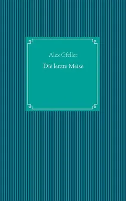 Produktbild von Gfeller, A: Die letzte Meise