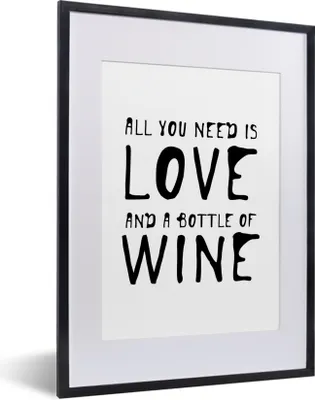 Produktbild von MuchoWow® MuchoWow® Gerahmtes Poster Weinzitat "Alles, was man braucht, ist Liebe und eine Flasche Wein". 30x40 cm - Poster mit zchwarzem Bilderrahmen - Wandposter Schlafzimmer