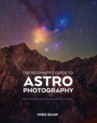 Produktbild von The Beginner's Guide to Astrophotography