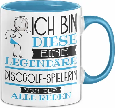 Produktbild von Discgolf-Spielerin Tasse Geschenk Ich Bin Diese Eine Legendäre Discgolf-Spielerin Von Der Alle Reden Geschenkidee Geburtstag Weihnachten (Blau)