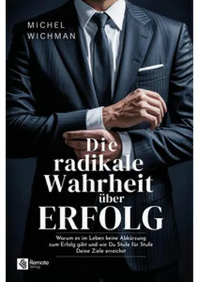 Produktbild von Die radikale Wahrheit über Erfolg