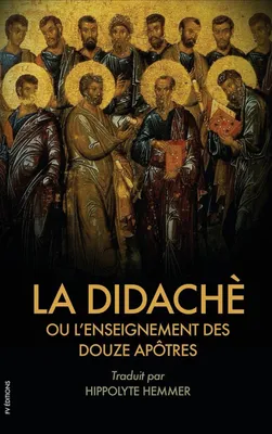 Produktbild von La Didachè ou l'enseignement des douze Apôtres