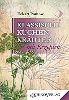 Produktbild von Pontow, E: Klassische Küchenkräuter mit Rezepten