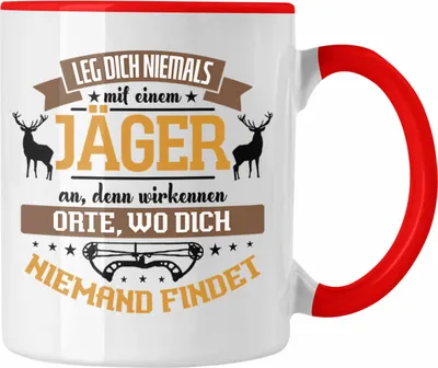 Produktbild von Trendation - Jäger Tasse Hochsitz! Lustiges Geschenk für Jäger Leg Dich Niemals Mit Einem Jäger An (Rot)