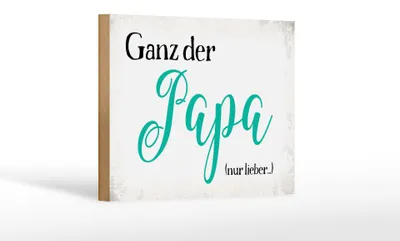 Produktbild von Holzschild Spruch 18x12cm ganz der Papa nur lieber