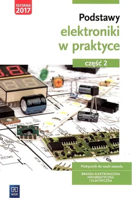 Zdjęcie produktu dla WSiP Podstawy elektroniki. Podręcznik do nauki zawodów z branży elektronicznej, informatycznej i elektrycznej. Część 2, Edukacyjny, Polski, Broszurowa okładka, 192 stron(y)