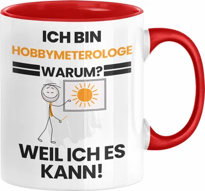 Produktbild von Hobbymeteorologe Geschenk Tasse Lustiger Spruch Ich Bin Hobbymeteorologe Warum Weil Ich Es Kann Geschenkidee Bester Hobbymeteorologe Geburtstag Kaffee-Becher (Rot)