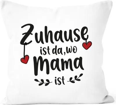 Produktbild von Kissen-Bezug Zuhause ist da, wo Mama ist Geschenk für Mutti Muttertag Weihnachten Geburtstag SpecialMe® weiß 40cm x 40cm